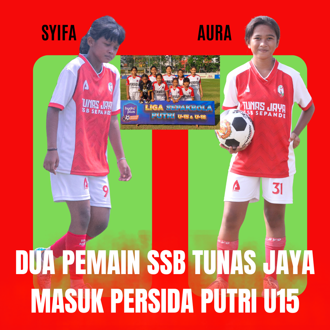 Dua pemain didikan SSB Tunas Jaya Sepande masuk dalam starter Persida Putri U-15.